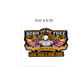 Born to be Free Eagle Center Patch American Made Live Free Ride free for Vest