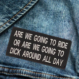 Are We Going to Ride or Are We Going Iron on Small Patch for Biker Vest SB1001