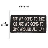 Are We Going to Ride or Are We Going Iron on Small Patch for Biker Vest SB1001