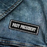 Premium Past President White on Black Small Patch - Ideal for Biker Jackets and Vests.