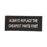 Always Replace the Cheapest Parts First Iron on Small Patch for Biker Vest SB966