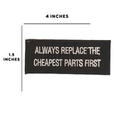 Always Replace the Cheapest Parts First Iron on Small Patch for Biker Vest SB966